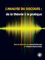 Lanalyse du discours : de la thorie  la pratique