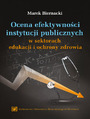 Ocena efektywnoci instytucji publicznych w sektorach edukacji i ochrony zdrowia