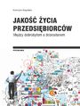 Jako ycia przedsibiorcw. Midzy dobrobytem a dobrostanem