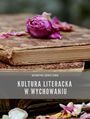 Kultura literacka wwychowaniu