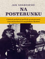 Na posterunku. Udzia polskiej policji granatowej i kryminalnej w Zagadzie ydw