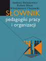 Sownik pedagogiki pracy i organizacji