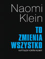 To zmienia wszystko. Kapitalizm kontra klimat 