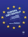 Europa Obywateli? Proces komunikowania politycznego w Unii Europejskiej