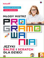 Mody mistrz programowania. Jzyki Baltie i Scratch dla dzieci