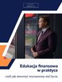 Edukacja finansowa w�praktyce