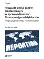 Prawa do emisji gazw cieplarnianych w sprawozdawczoci finansowej przedsibiorstw. Propozycja standardu rachunkowoci