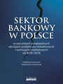 Sektor bankowy w Polsce w warunkach zwikszonych obcie podatkowo-skadkowych i wymogw kapitaowych lat 2015-2019