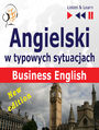 Angielski w typowych sytuacjach: Business English  New Edition (16 tematw na poziomie B2  Listen & Learn)