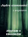 3 ebooki: Jdro ciemnoci z jzykiem angielskim