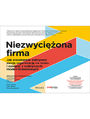 Niezwyciona firma. Jak nieustannie odkrywa swoj organizacj na nowo i czerpa z najlepszych modeli biznesowych