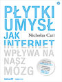 Pytki umys. Jak internet wpywa na nasz mzg