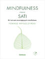 Mindfulness znaczy sati. 25 wicze rozwijajcych mindfulness