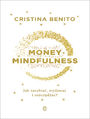 Money Mindfulness. Jak zarabia, wydawa i oszczdza?