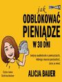 Jak odblokowa pienidze w 30 dni