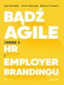 Bd Agile. Zwinnie o HR i Employer Brandingu