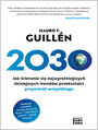 2030. Jak cieranie si najwyraniejszych dzisiejszych trendw przeksztaci przyszo wszystkiego