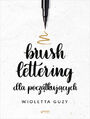 Brush lettering dla pocztkujcych