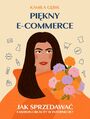 Pi�kny E-COMMERCE. Jak sprzedawa� fashion i beauty w Internecie?