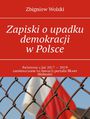 Zapiski oupadku demokracji wPolsce