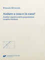 Andare a casa o in casa? Analisi cognitiva della preposizione semplice italiana