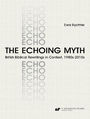 The Echoing Myth. British Biblical Rewritings in Context, 1980s-2010s