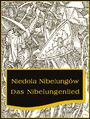 Niedola Nibelungw inaczej Pie o Nibelungach czyli Das Nibelungenlied