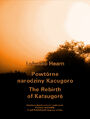 Powtrne narodziny Kacugoro. The Rebirth of Katsugor