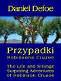 Przypadki Robinsona Cruzoe. The Life and Strange Surprizing Adventures of Robinson Crusoe, of York, Mariner