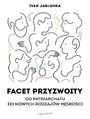 Facet przyzwoity. Od patriarchatu do nowych rodzajw mskoci