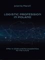 Logistic Profession in Poland. Offer in 2018 and the possibilities for the future