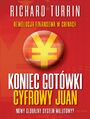 Koniec gotwki. Cyfrowy Juan. Nowy globalny system walutowy?