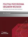 Polityka przestrzenna obszarw wiejskich - w kierunku wielofunkcyjnego rozwoju