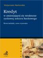 Kredyt w zmieniajcej si strukturze rynkowej sektora bankowego - nowe techniki nowe wyzwania