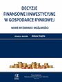 Decyzje finansowe i inwestycyjne w gospodarce rynkowej. Nowe wyzwania i moliwoci. Tom 10