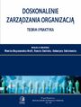 Doskonalenie zarzdzania organizacj - teoria i praktyka. Tom 40