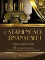 Eseje o stabilnoci finansowej. Ksiga jubileuszowa. 45 lat pracy naukowej prof. Bogusawa Pietrzaka