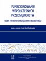 Funkcjonowanie wspczesnych przedsibiorstw. Nowe trendy w zarzdzaniu i marketingu. Tom 45