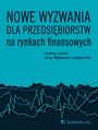 Nowe wyzwania dla przedsibiorstw na rynkach finansowych