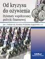 Od kryzysu do oywienia. Dylematy wspczesnej polityki finansowej