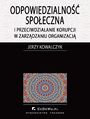 Odpowiedzialno spoeczna i przeciwdziaanie korupcji w zarzdzaniu organizacj