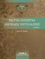 Polityka zdrowotna samorzdu terytorialnego. Wyd. III