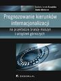 Prognozowanie kierunk�w internacjonalizacji na przyk�adzie bran�y maszyn i urz�dze� g�rniczych