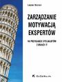 Zarzdzanie motywacj ekspertw - na przykadzie specjalistw z brany IT