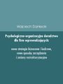 Psychologiczno-organizacyjne doradztwo dla firm wprowadzajcych nowe strategie, sposoby zarzdzania i zmiany restrukturyzacyjne