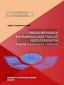 Proces integracji po transakcjach przej przedsibiorstw. Aspekty organizacyjne i kadrowe