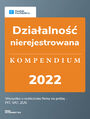 Dziaalno nierejestrowana - kompendium 2022