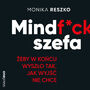 Mindf*ck szefa. eby w kocu wyszo tak, jak wyj nie chce