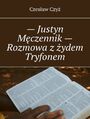 --Justyn Mczennik-- Rozmowa zydem Tryfonem