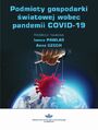 Podmioty gospodarki �wiatowej wobec pandemii COVID-19
